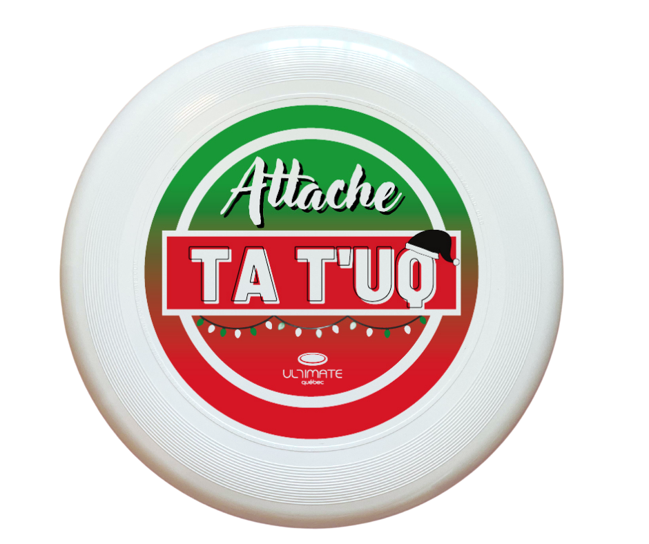 Attache ta tuq Ultimate Quebec